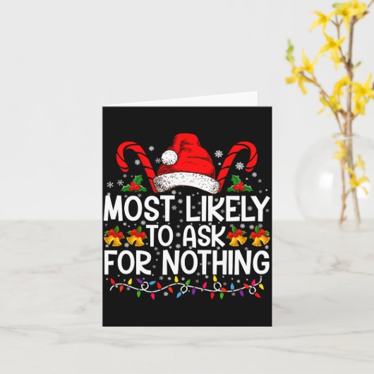 Most Likely To Ask For Nothing Christmas Matching  Kaart (Gele Bloem)