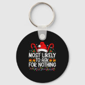 Most Likely To Ask For Nothing Christmas Matching Sleutelhanger (Voorkant)