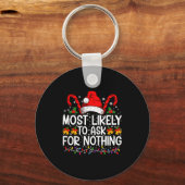 Most Likely To Ask For Nothing Christmas Matching  Sleutelhanger (Voorkant)