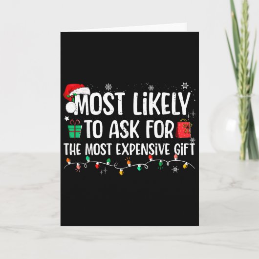 Most Likely To Ask For The Most Expensive Gift Chr Kaart (Voorkant)
