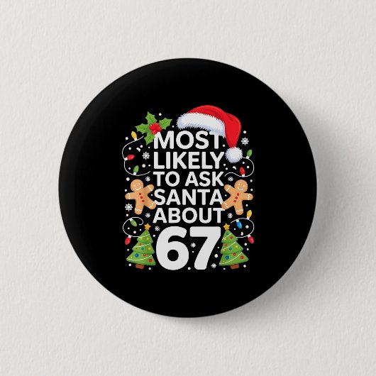 Most Likely To Ask Santa About 67 Funny Christmas Ronde Button 5,7 Cm (Voorkant)