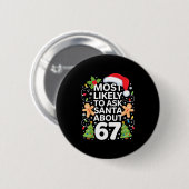 Most Likely To Ask Santa About 67 Funny Christmas Ronde Button 5,7 Cm (Voorkant /achterkant)