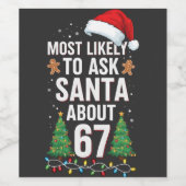 Most Likely To Ask Santa About 67 Six Seven Xmas  Wijn Etiket (Enkel label)