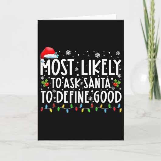 Most Likely To Ask Santa To Define Good Family Chr Kaart (Voorkant)