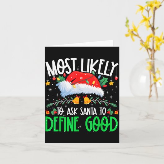 Most Likely To Ask Santa To Define Good Funny Matc Kaart (Gele Bloem)
