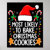 Most Likely To Bake Christmas Cookies Funny Baker  Poster (Voorkant)