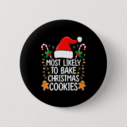 Most Likely To Bake Christmas Cookies Funny Baker Ronde Button 5,7 Cm (Voorkant)