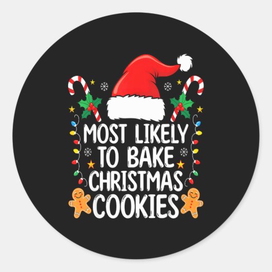 Most Likely To Bake Christmas Cookies Funny Baker  Ronde Sticker (Voorkant)