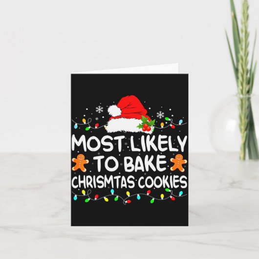 Most Likely To Bake Christmas Cookies Funny Xmas M Kaart (Voorkant)