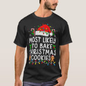 Most Likely To Bake Christmas Cookies Matching Chr T-shirt (Voorkant)