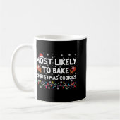 Most Likely To Bake Christmas Cookies Xmas Baker T Koffiemok (Links)