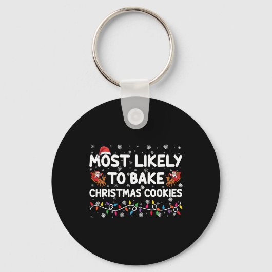 Most Likely To Bake Christmas Cookies Xmas Baker T Sleutelhanger (Voorkant)