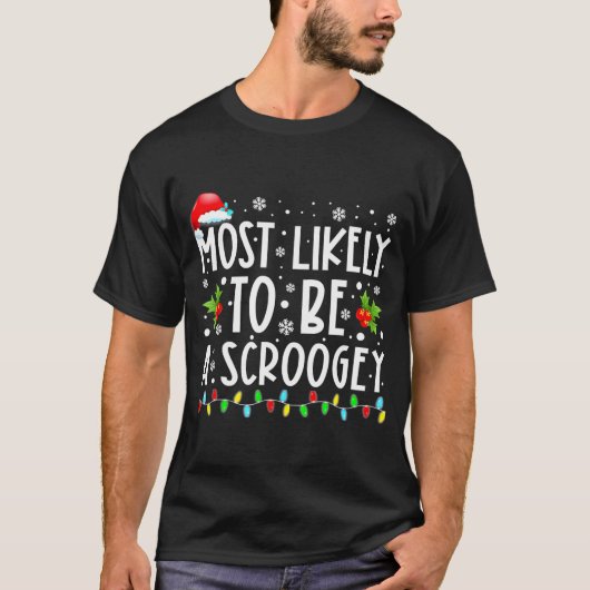 Most Likely To Be A Scroogey Funny Christmas T-shirt (Voorkant)