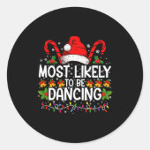 Most Likely To Be Dancing Matching Family  Ronde Sticker (Voorkant)