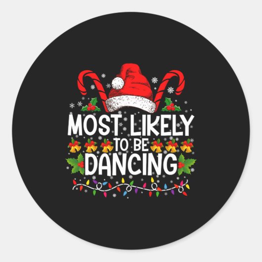 Most Likely To Be Dancing Matching Family  Ronde Sticker (Voorkant)