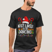 Most Likely To Be Dancing Matching Family  T-shirt (Voorkant)