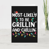 Most Likely To Be Grilling And Chilling Christmas Kaart (Voorkant)