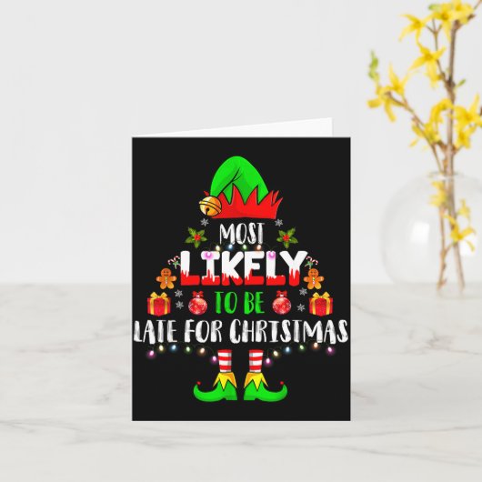 Most Likely To Be Late For Christmas Funny Family  Kaart (Gele Bloem)