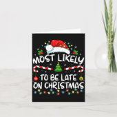 Most Likely To Be Late On Christmas Family Christm Kaart (Voorkant)