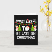 Most Likely To Be Late On Christmas Funny Family M Kaart (Gele Bloem)