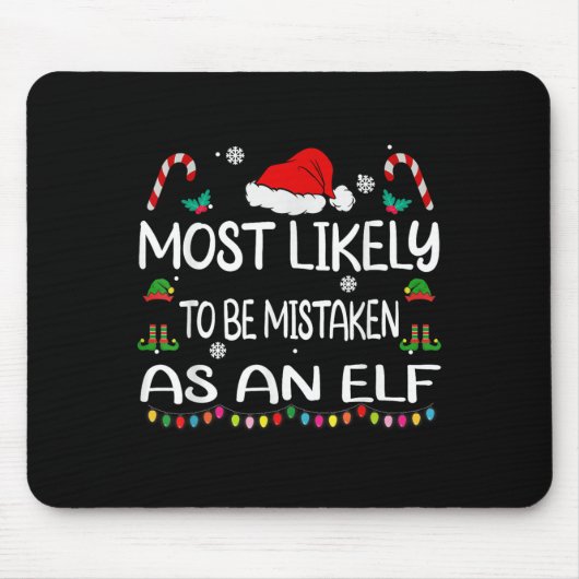 Most Likely To Be Mistaken As An Elf Christmas Fam Muismat (Voorkant)