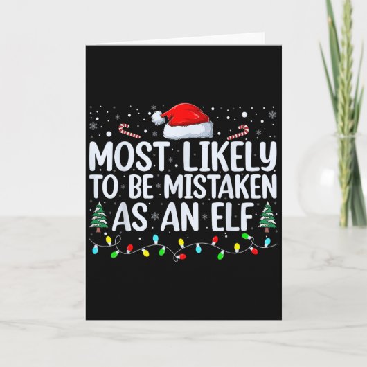 Most Likely To Be Mistaken As An Elf Funny Family  Kaart (Voorkant)