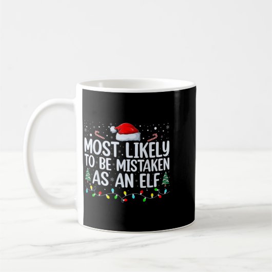 Most Likely To Be Mistaken As An Elf Funny Family Koffiemok (Links)