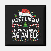 Most Likely To Be Mistaken As An Elf Funny Family Magneet (Voorkant)