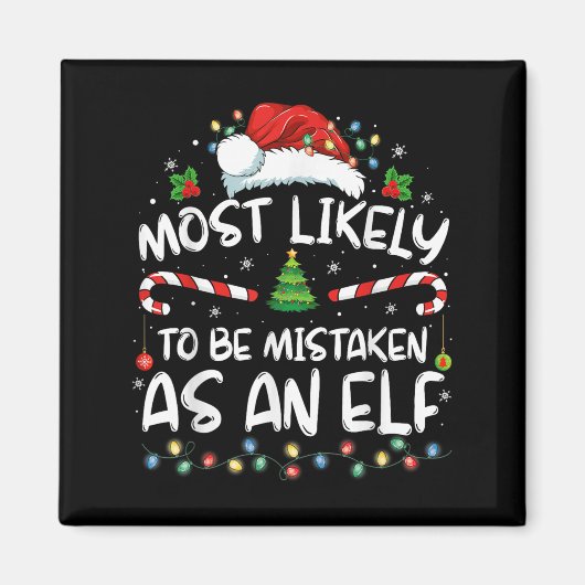 Most Likely To Be Mistaken As An Elf Funny Family  Magneet (Voorkant)