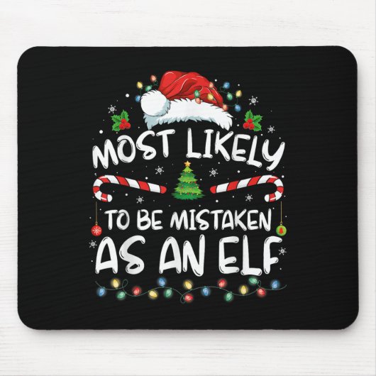 Most Likely To Be Mistaken As An Elf Funny Family Muismat (Voorkant)