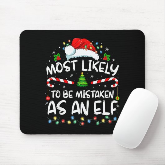 Most Likely To Be Mistaken As An Elf Funny Family  Muismat (Met muis)