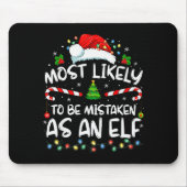 Most Likely To Be Mistaken As An Elf Funny Family  Muismat (Voorkant)