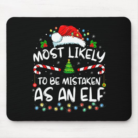 Most Likely To Be Mistaken As An Elf Funny Family  Muismat (Voorkant)