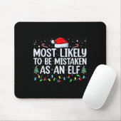 Most Likely To Be Mistaken As An Elf Funny Family Muismat (Met muis)