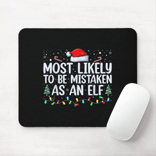 Most Likely To Be Mistaken As An Elf Funny Family  Muismat (Met muis)