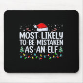 Most Likely To Be Mistaken As An Elf Funny Family  Muismat (Voorkant)