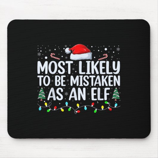 Most Likely To Be Mistaken As An Elf Funny Family Muismat (Voorkant)