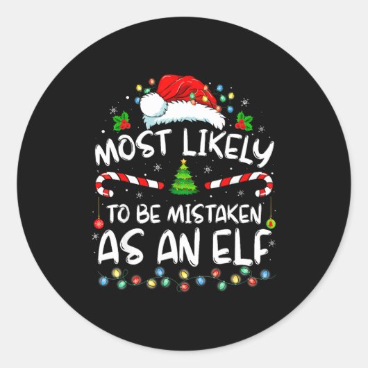 Most Likely To Be Mistaken As An Elf Funny Family Ronde Sticker (Voorkant)