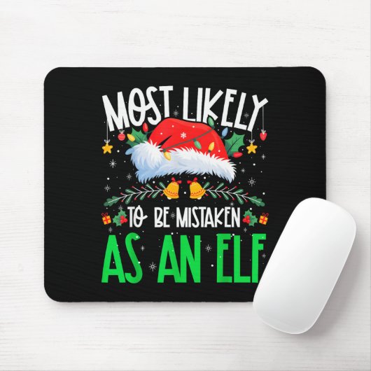 Most Likely To Be Mistaken As An Elf Funny Matchin Muismat (Met muis)