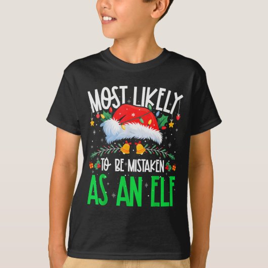 Most Likely To Be Mistaken As An Elf Funny Matchin T-shirt (Voorkant)