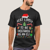 Most Likely To Be Mistaken As An Elf Matching Fami T-shirt (Voorkant)