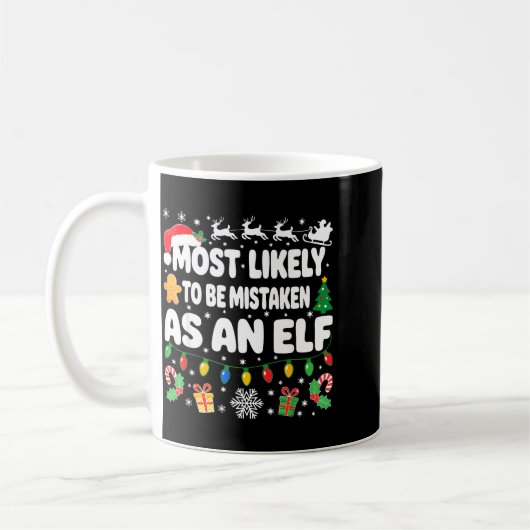 Most Likely To Be Mistaken As An Elf Shirt Family  Koffiemok (Links)