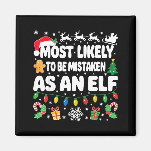 Most Likely To Be Mistaken As An Elf Shirt Family  Magneet (Voorkant)