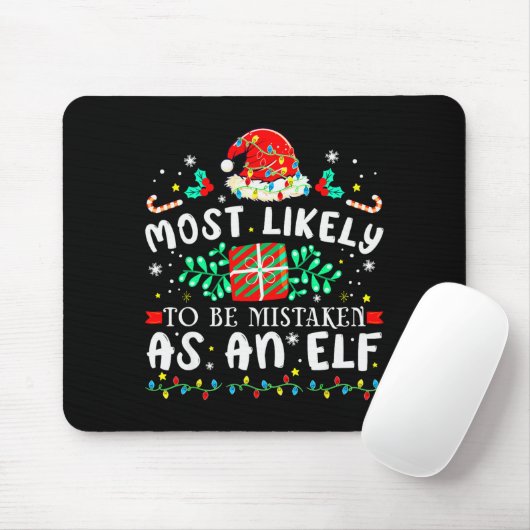 Most Likely To Be Mistaken As An Elf Xmas Matching Muismat (Met muis)