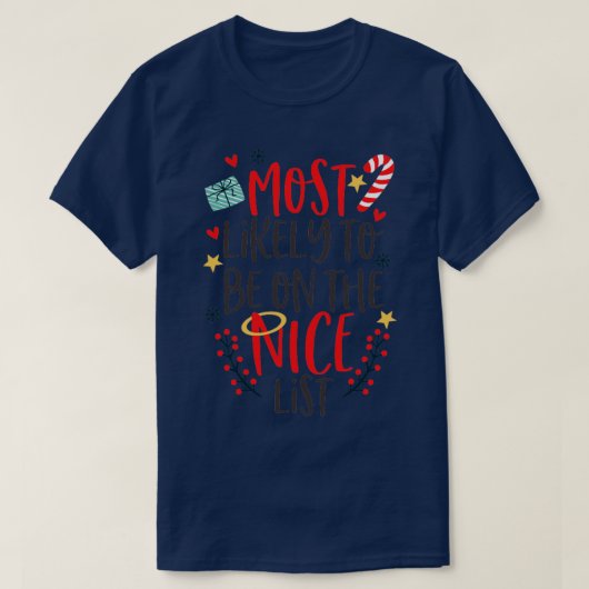 Most Likely To Be On Nice List T-shirt (Design voorkant)