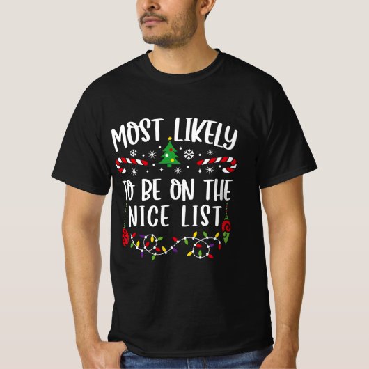 Most Likely To Be On Nice List T-shirt (Voorkant)