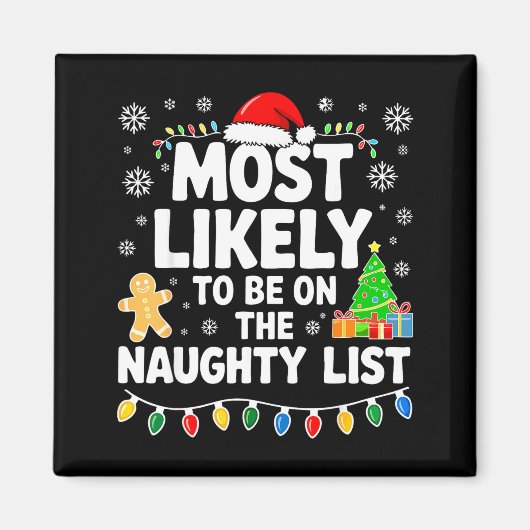 Most Likely To Be On The Naughty Lis Family Christ Magneet (Voorkant)