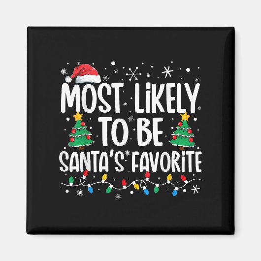 Most Likely To Be Santa's Favorite Family Christma Magneet (Voorkant)