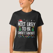 Most Likely To Be Santa's Favorite Family Christma T-shirt (Voorkant)