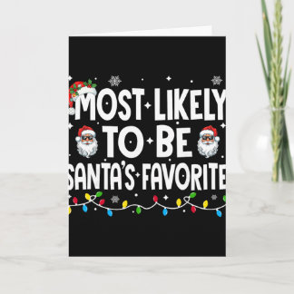 Most Likely To Be Santa's Favorite Family Matching Kaart